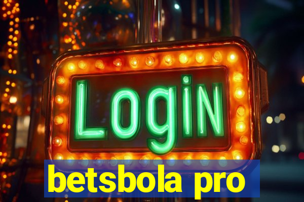 betsbola pro